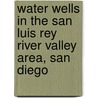 Water Wells in the San Luis Rey River Valley Area, San Diego by Geological Survey