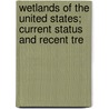 Wetlands of the United States; Current Status and Recent Tre door National Wetlands Inventory