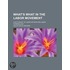 What's What in the Labor Movement; A Dictionary of Labor Aff