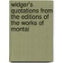 Widger's Quotations from the Editions of the Works of Montai