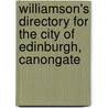 Williamson's Directory for the City of Edinburgh, Canongate by Peter Williamson