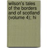 Wilson's Tales of the Borders and of Scotland (Volume 4); Hi door John Mackay Wilson