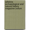 Wiltshire Archaeological and Natural History Magazine (Volum door Wiltshire Archeological and Society