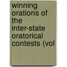 Winning Orations of the Inter-State Oratorical Contests (Vol door Inter-State Oratorical Association