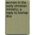 Women in the Early Christian Ministry; A Reply to Bishop Doa