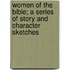 Women of the Bible; A Series of Story and Character Sketches