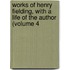 Works of Henry Fielding, with a Life of the Author (Volume 4