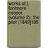 Works of J. Fenimore Cooper. (Volume 2); The Pilot (1849]185