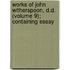 Works of John Witherspoon, D.D. (Volume 9); Containing Essay