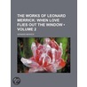 Works of Leonard Merrick (Volume 2); When Love Flies Out the door Leonard Merrick