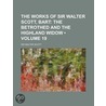 Works of Sir Walter Scott, Bart (Volume 19); The Betrothed a door Walter Scott