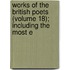 Works of the British Poets (Volume 18); Including the Most E