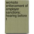 Worksite Enforcement of Employer Sanctions; Hearing Before t