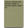 Zeluco (Volume 34); Various Views of Human Nature, Taken fro by John T. Moore