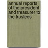 Annual Reports Of The President And Treasurer To The Trustees door University Columbia
