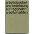 Arbeitslosigkeit Und Entlohnung Auf Regionalen Arbeitsmarkten