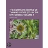 Complete Works of Thomas Lodge £Ed. by Sir E.W. Gosse]. (Vol door Thomas Lodge