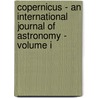 Copernicus - An International Journal Of Astronomy - Volume I door Ralph Copeland