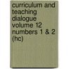 Curriculum And Teaching Dialogue Volume 12 Numbers 1 & 2 (Hc) by David J. Flinders.