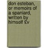 Don Esteban, or Memoirs of a Spaniard, Written by Himself £V