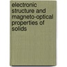 Electronic Structure and Magneto-Optical Properties of Solids door Victor Antonov