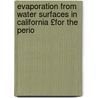 Evaporation from Water Surfaces in California £For the Perio door Harry French Blaney
