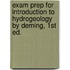 Exam Prep For Introduction To Hydrogeology By Deming, 1st Ed.