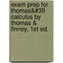 Exam Prep For Thomas&#39 Calculus By Thomas & Finney, 1st Ed.