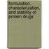 Formulation, Characterization, and Stability of Protein Drugs