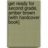 Get Ready for Second Grade, Amber Brown [With Hardcover Book] door Paula Danziger