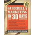 Guerrilla Marketing in 30 Days Guerrilla Marketing in 30 Days