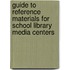 Guide To Reference Materials For School Library Media Centers