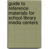 Guide To Reference Materials For School Library Media Centers by Barbara Ripp Safford