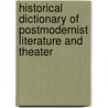 Historical Dictionary of Postmodernist Literature and Theater door Fran Mason