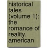 Historical Tales (Volume 1); The Romance Of Reality. American door Charles Morris