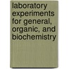 Laboratory Experiments For General, Organic, And Biochemistry door Landesberg/Bettelheim