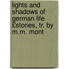 Lights and Shadows of German Life £Stories, Tr. by M.M. Mont by German Life
