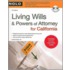 Living Wills & Powers Of Attorney For California [with Cdrom]