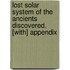 Lost Solar System Of The Ancients Discovered. [With] Appendix