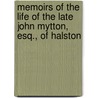 Memoirs Of The Life Of The Late John Mytton, Esq., Of Halston by Nimrod Nimrod
