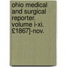 Ohio Medical And Surgical Reporter. Volume I-xi. £1867]-nov. by General Books
