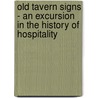 Old Tavern Signs - An Excursion In The History Of Hospitality door Fritz Gottfried Endell