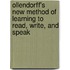 Ollendorff's New Method Of Learning To Read, Write, And Speak