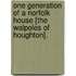 One Generation Of A Norfolk House [The Walpoles Of Houghton].