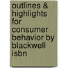 Outlines & Highlights For Consumer Behavior By Blackwell Isbn by Cram101 Textbook Reviews