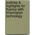 Outlines & Highlights For Fluency With Information Technology