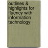 Outlines & Highlights For Fluency With Information Technology door Cram101 Textbook Reviews