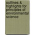 Outlines & Highlights For Principles Of Environmental Science