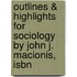 Outlines & Highlights For Sociology By John J. Macionis, Isbn