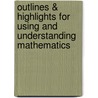 Outlines & Highlights For Using And Understanding Mathematics by Cram101 Textbook Reviews